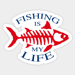 Fishing is My Life  Design Sticker